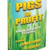 Pigs for Profit